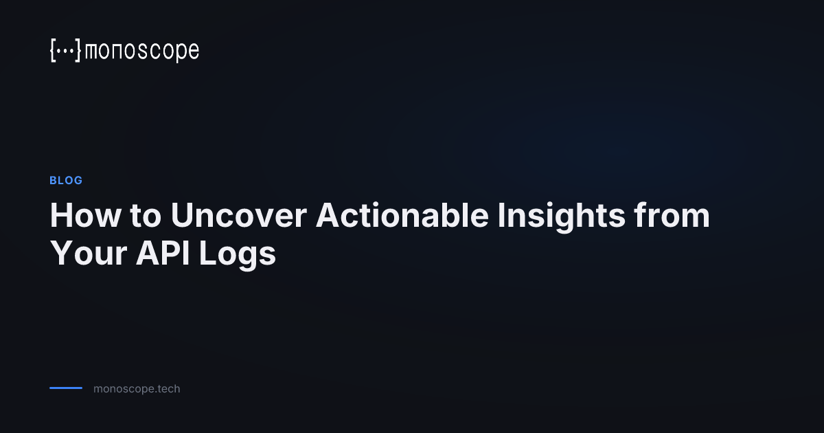 Logp Api How to Uncover Actionable Insights from Your API Logs | Monoscope