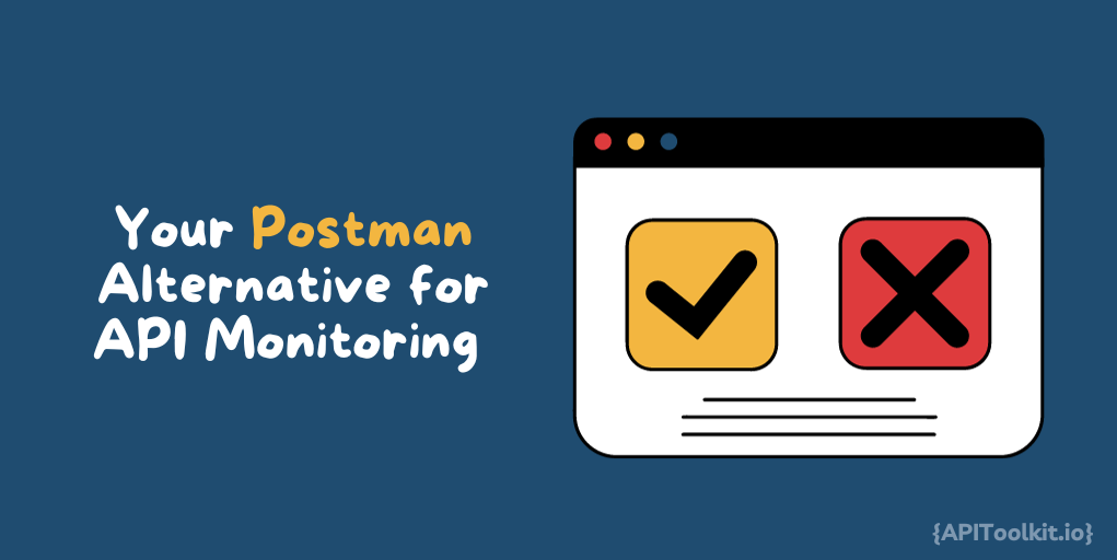 APIToolkit: Your Postman Alternative for API Monitoring